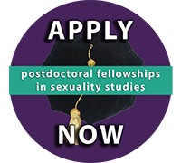 Apply Now: Postdoctoral Fellowships in Sexuality Studies