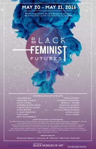 Black Feminist Futures Symposium - Flyer. May 20-21, 2016.